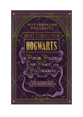 Baixar Short Stories from Hogwarts of Power, Politics and Pesky Poltergeists PDF Grátis - J.K. Rowling.pdf